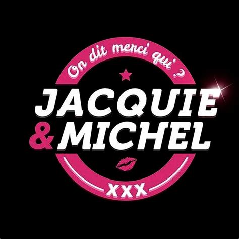 jachy et michel|Jacquie et Michel .